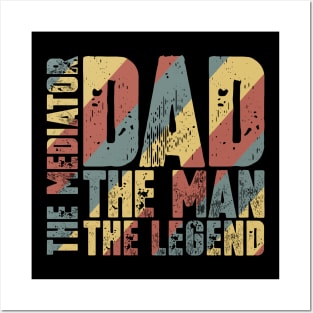 Dad The Man The Mediator The Legend Posters and Art